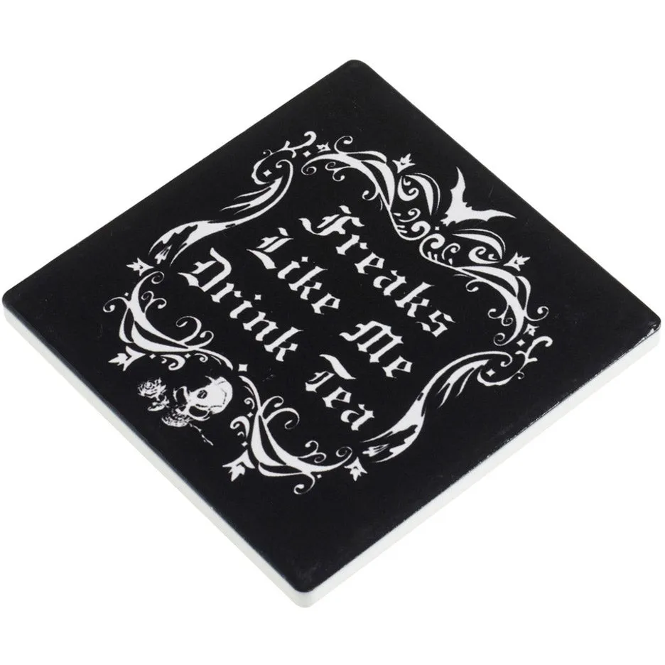 Alchemy Freaks Like Me Drink Tea Coaster