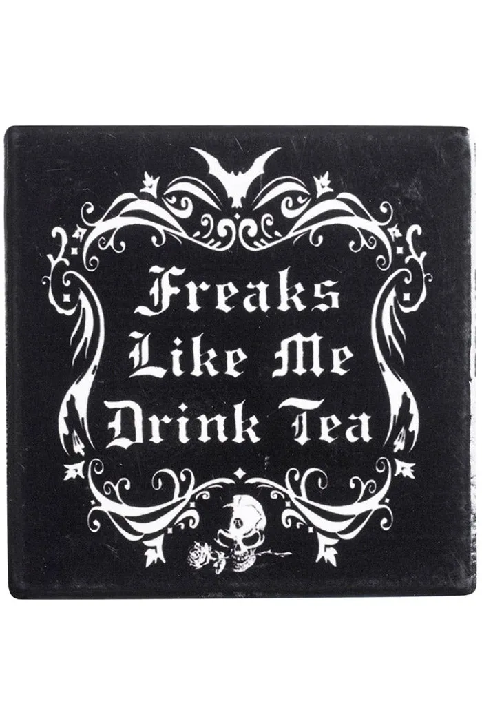 Alchemy Freaks Like Me Drink Tea Coaster