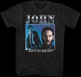 Don't Set Him Off Collage John Wick T-Shirt